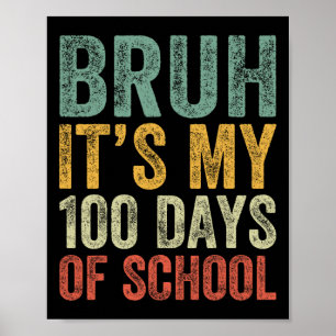 Poster Bruh C'Est Mes 100 Jours D'École 100E Jour D'École