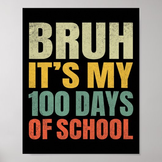 Poster Bruh C'Est Mes 100 Jours D'École 100E Jour D'École (Devant)