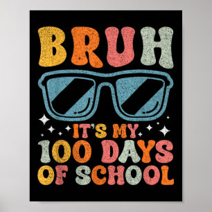 Poster Bruh C'Est Mes 100 Jours D'École Garçons Drôle Enf