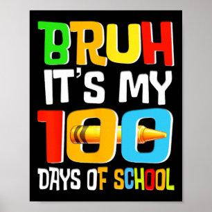 Poster Bruh C'Est Mes 100 Jours D'École Garçons Drôle Enf