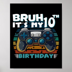 Poster Bruh C'est mon 10e anniversaire 10 ans Vidéo Cool