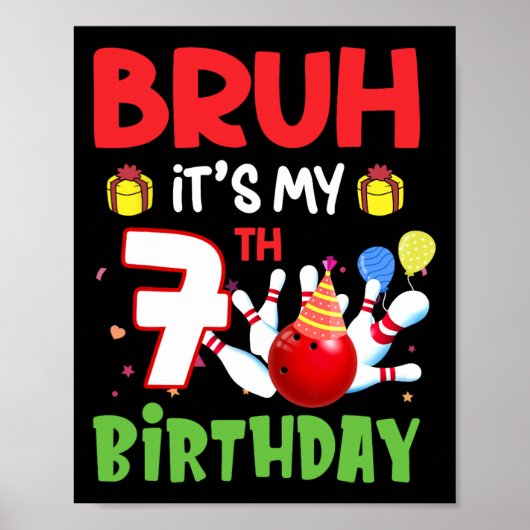 Poster Bruh C'est mon 7e anniversaire Bowling 7 ans Anniv (Devant)