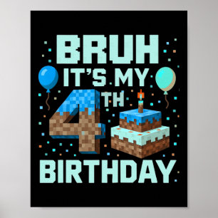 Poster Bruh C'est mon jeu d'anniversaire 4 ans Pixel Boy 