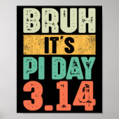 Poster Bruh C'est Pi Day 3.14 Pi Numéro Math Enseignant P (Devant)