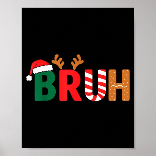 Poster Bruh Christmas Shirt Teens Boys Xmas Kids Funny Ch (Devant)