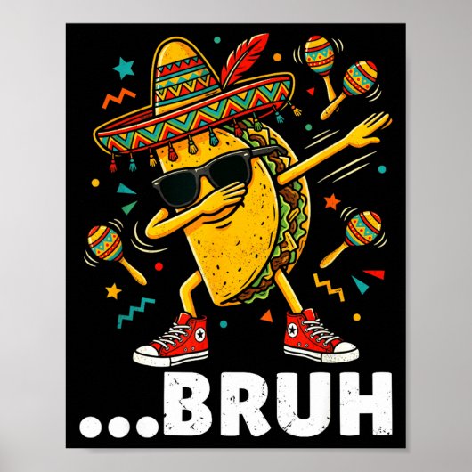Poster Bruh dabbing taco cinco de mayo mexicain dap (Devant)