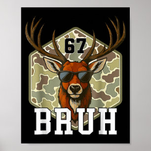 Poster Bruh Deer 67 Drôle de chasse au cerf Camo Chapeau