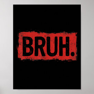 Poster Bruh Dit Drôle Mème Bro Garçon Filles Enfants Jeun