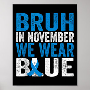 Poster Bruh En Novembre Nous Portons Blue Diabetes Sensib