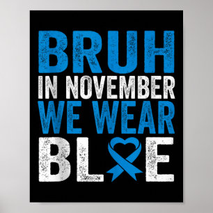 Poster Bruh En Novembre Nous Portons Blue Diabetes Sensib