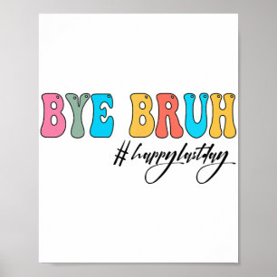 Poster Bruh Enseignant Joyeux Jour Dernier De L'École Bon