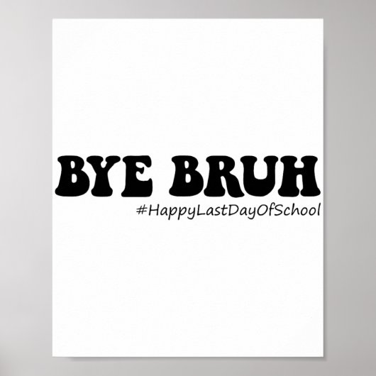 Poster Bruh Enseignants Super Joyeux Jour Dernier De L'Éc (Devant)