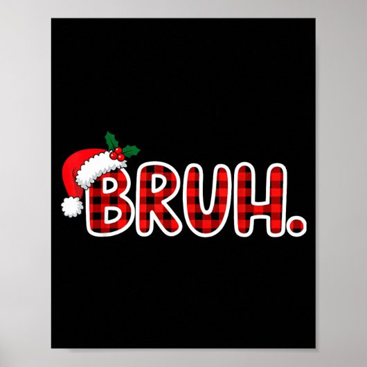 Poster Bruh Funny Christmas Plaid Teens (Devant)