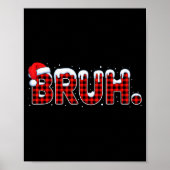 Poster Bruh Funny Christmas Plaid Teens Boys Kids Xmas Pa (Devant)