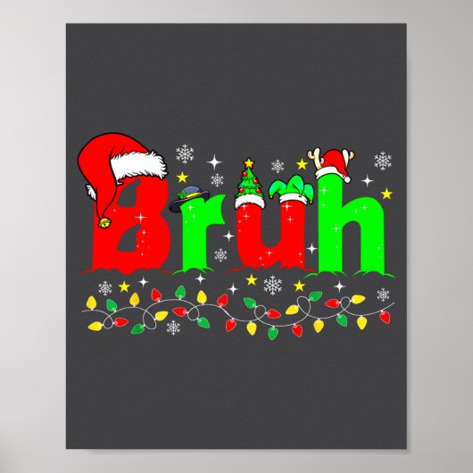 Poster Bruh Funny Christmas Santa Hat Teens Boys Kids Xma (Devant)