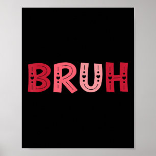 Poster Bruh Funny Mème Frère Salutation Ados Garçon Homme