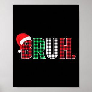 Poster Bruh Funny Noël Plaid Ados Garçons Enfants Xmas Pa