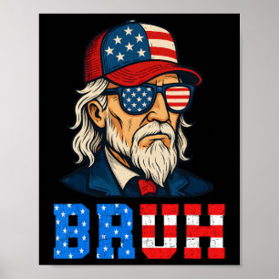Poster Bruh Funny Patriotique Oncle Sam 4 juillet Hommes 