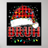 Poster Bruh Funny Santa Hat Lights Christmas (Devant)