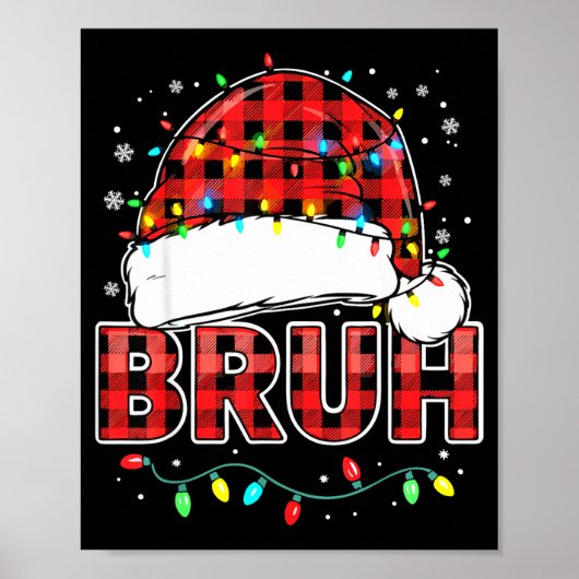 Poster Bruh Funny Santa Hat Lights Christmas (Devant)