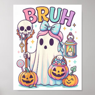 Poster Bruh Halloween mignon Fantôme Trace Ou Traiter Can