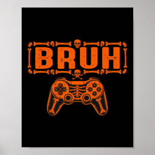 Poster Bruh Halloween squelette joueur vidéo de jeux garç