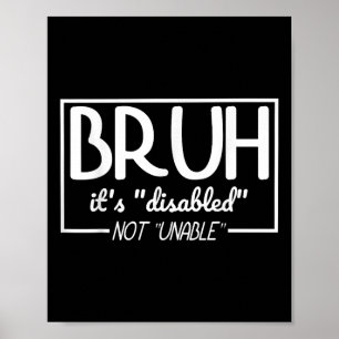 Poster Bruh Handicap Non Incapable Handicap Fierté Mois H