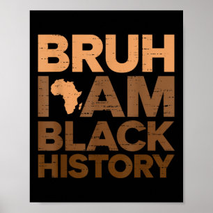 Poster Bruh I Am Black History Mois African Black Boys B