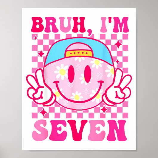 Poster Bruh I'm Seven 7 7th Birthday Girls Groovy 7 Years (Devant)