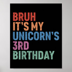 Poster Bruh It’s My Unicorn 3e anniversaire fille Rainbow