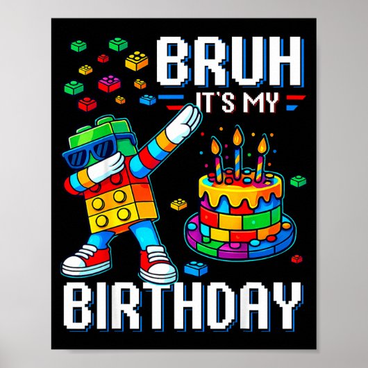 Poster Bruh Its My Birthday Master Builder Dabbing Blocks (Devant)