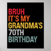 Poster Bruh It's My Grandma's 70th Birthday Queen 70 Year (Devant)