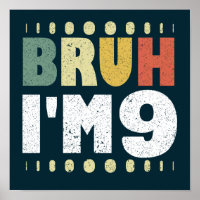 Bruh J'ai 9 Ninth Birthday Funny Girls Boys