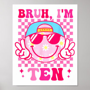 Poster Bruh j'ai dix ans 10e anniversaire Filles Groovy 1