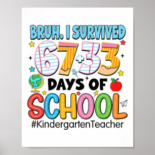 Poster Bruh j'ai survécu 67+33 jours d'école maternelle