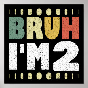 Poster Bruh Je suis 2 2e anniversaire Vintage Funny Girl
