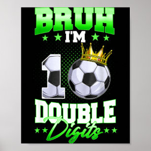 Poster Bruh je suis à deux chiffres Footballeur garçon po