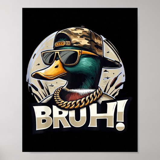 Poster Bruh Mallard Duck Funny Duck Hunting Humor (Devant)