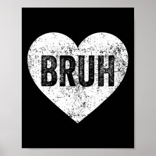 Poster Bruh Mème Amour Coeur Drôle Saint-Valentin Filles