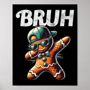 Poster Bruh Mème Cool pain d'épices Dabbing Drôle Noël