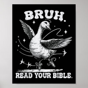 Poster Bruh Mème Lire Votre Bible Dieu Funny Silly Goose