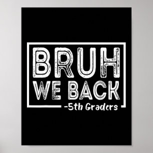 Poster Bruh nous sommes de retour en 5e année drôle de re