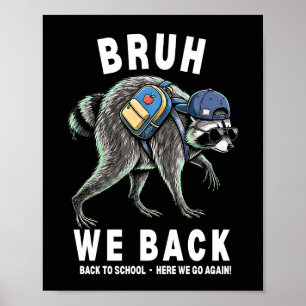 Poster Bruh Nous sommes de retour ici, nous y allons à no
