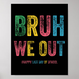 Poster Bruh Nous Sortons Enseignants Joyeux Jour De Vint