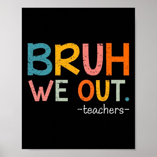 Poster Bruh Nous Sortons Les Enseignants Dernier Jour De (Devant)