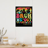 Poster Bruh Nous Sortons Les Enseignants Joyeux Dernier J (Cuisine)