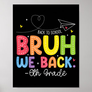 Poster Bruh On est de retour en 6ème année de retour à l'