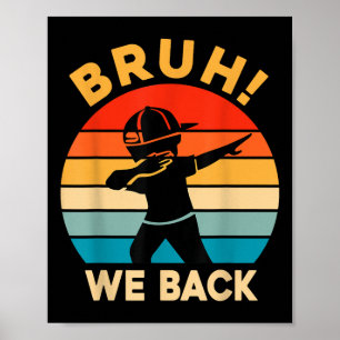 Poster Bruh On est de retour en dabant Garçon de retour à