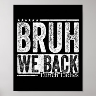 Poster Bruh On est de retour Mesdames Cantine Drôle de Re