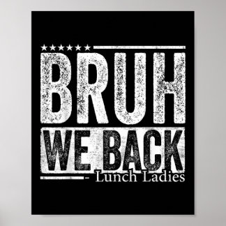 Poster Bruh On est de retour Mesdames Cantine Drôle de Re
